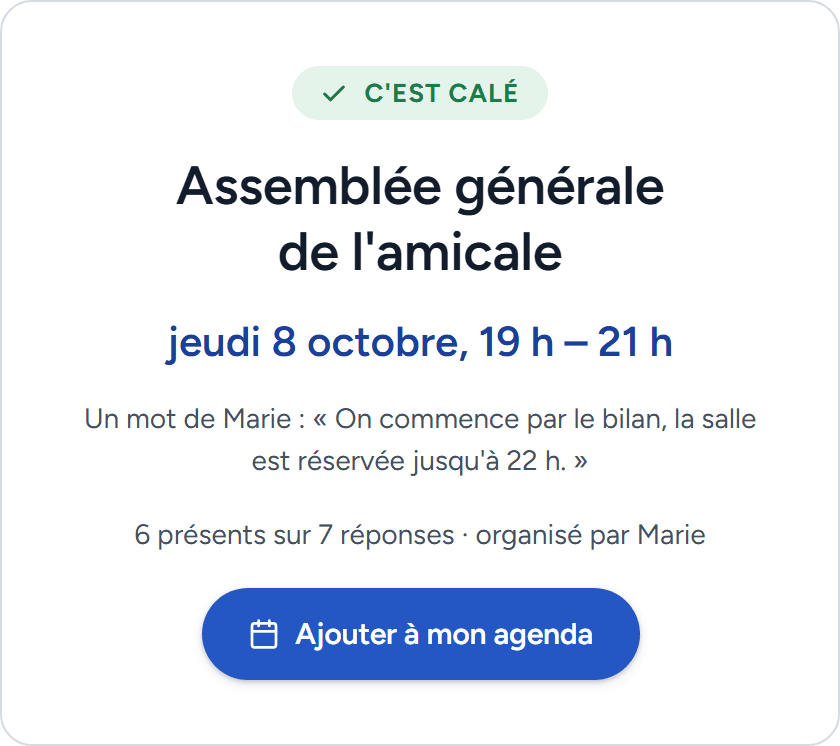 La page du sondage après la clôture : la pastille « C'est calé », le titre « Assemblée générale de l'amicale », le créneau retenu « jeudi 8 octobre, 19 h – 21 h », le mot de l'organisatrice, « 6 présents sur 7 réponses », et le bouton « Ajouter à mon agenda ».